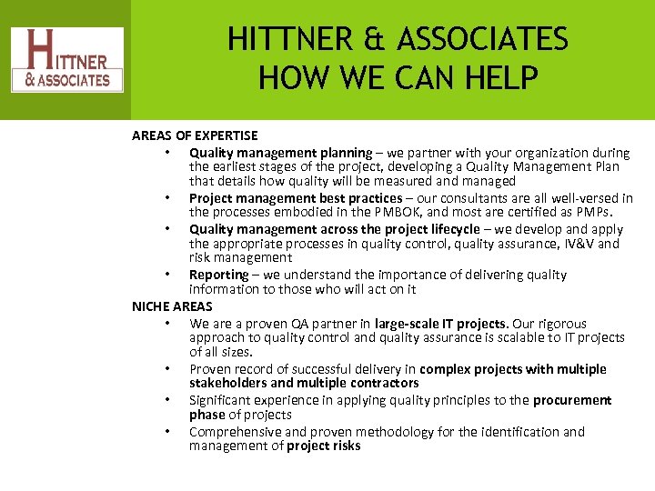 22 HITTNER & ASSOCIATES HOW WE CAN HELP AREAS OF EXPERTISE • Quality management
