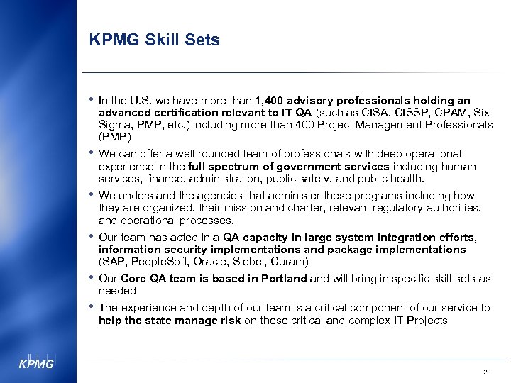 KPMG Skill Sets • • • In the U. S. we have more than
