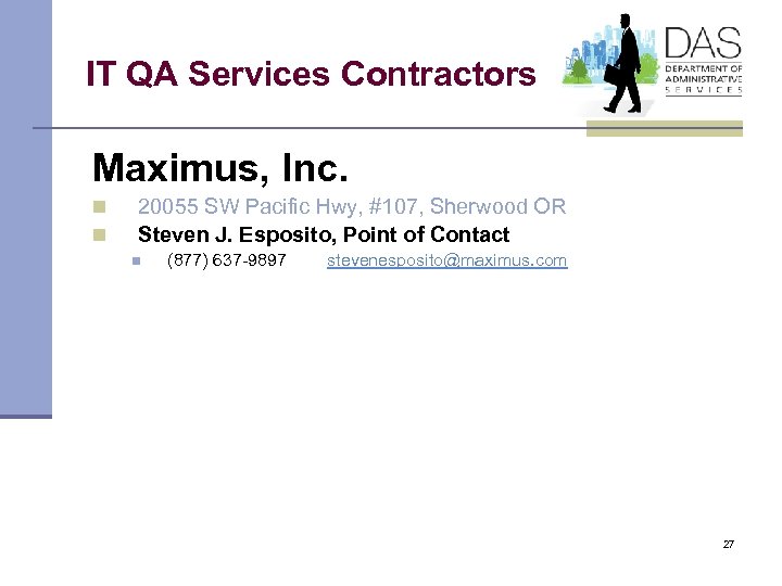 IT QA Services Contractors Maximus, Inc. n n 20055 SW Pacific Hwy, #107, Sherwood