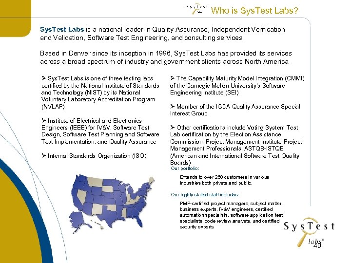 Who is Sys. Test Labs? Sys. Test Labs is a national leader in Quality