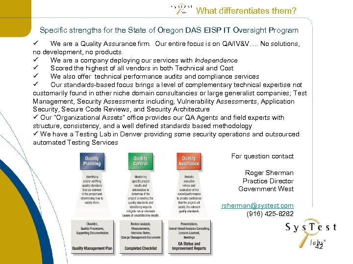What differentiates them? Specific strengths for the State of Oregon DAS EISP IT Oversight