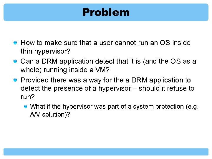 Problem How to make sure that a user cannot run an OS inside thin