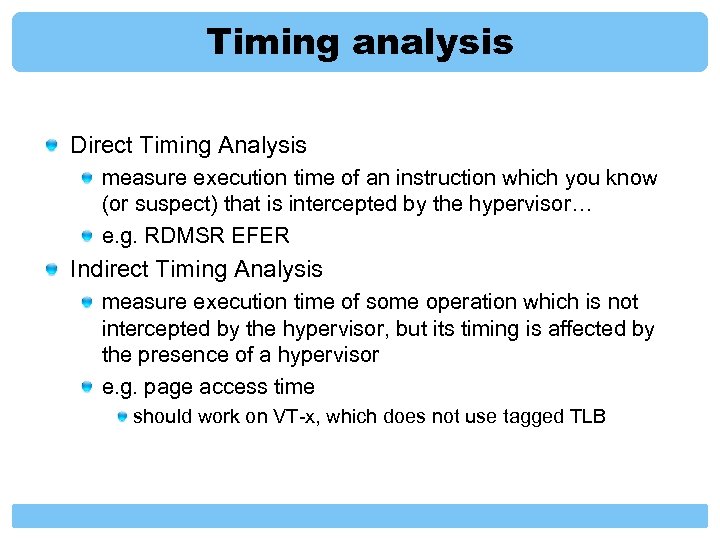 Timing analysis Direct Timing Analysis measure execution time of an instruction which you know