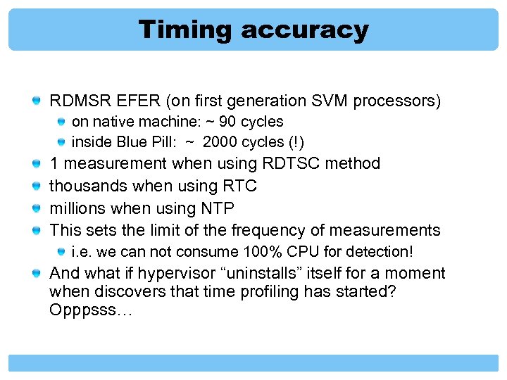 Timing accuracy RDMSR EFER (on first generation SVM processors) on native machine: ~ 90