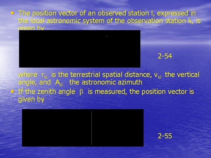  • The position vector of an observed station l, expressed in the local