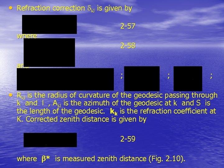  • Refraction correction kl is given by 2 -57 where 2 -58 and