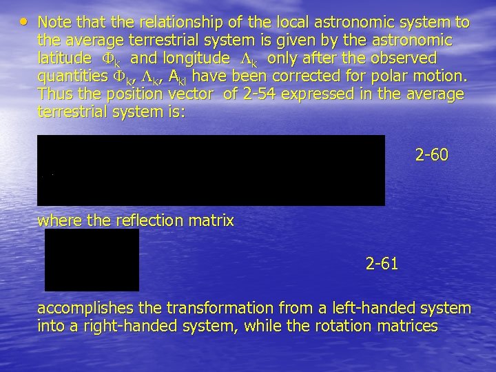  • Note that the relationship of the local astronomic system to the average