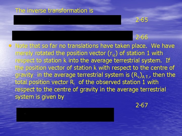 The inverse transformation is 2 -65 • 2 -66 Note that so far no