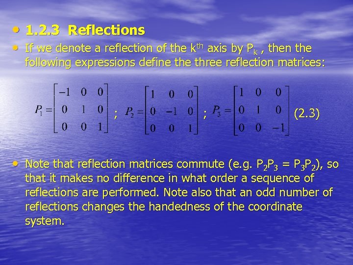  • 1. 2. 3 Reflections • If we denote a reflection of the