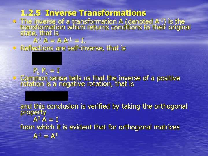 1. 2. 5 Inverse Transformations • The inverse of a transformation A (denoted A-1)