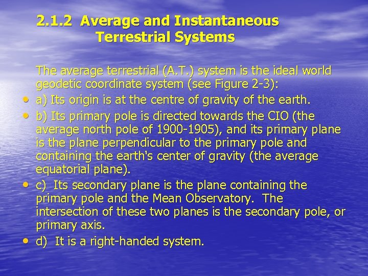 2. 1. 2 Average and Instantaneous Terrestrial Systems • • The average terrestrial (A.