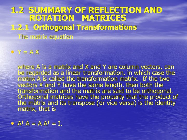 1. 2 SUMMARY OF REFLECTION AND ROTATION MATRICES 1. 2. 1 Orthogonal Transformations The