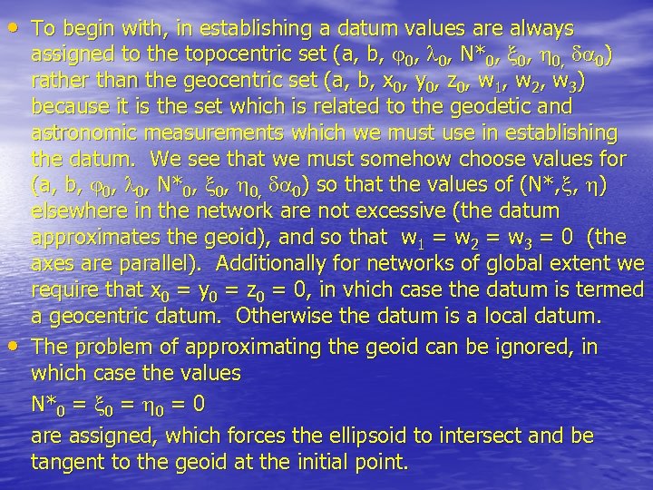  • To begin with, in establishing a datum values are always • assigned