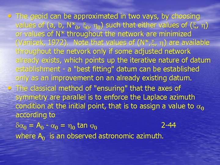  • The geoid can be approximated in two vays, by choosing • values