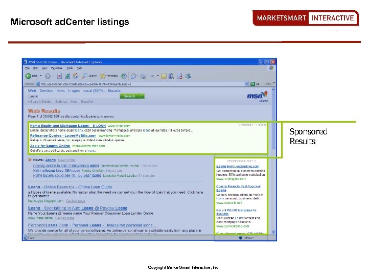 Microsoft ad. Center listings Sponsored Results Copyright Market. Smart Interactive, Inc. 