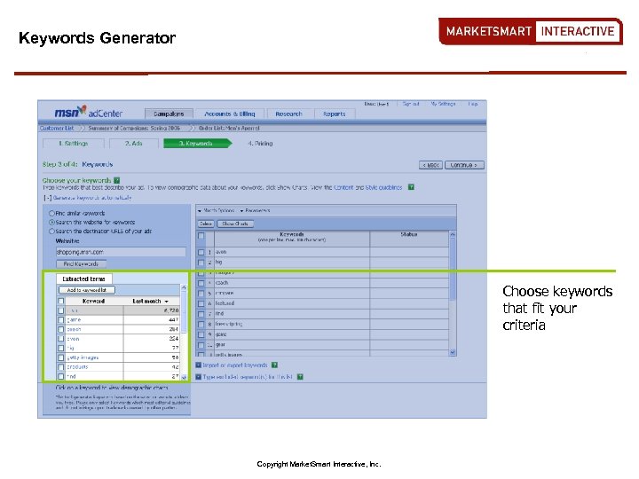 Keywords Generator Choose keywords that fit your criteria Copyright Market. Smart Interactive, Inc. 