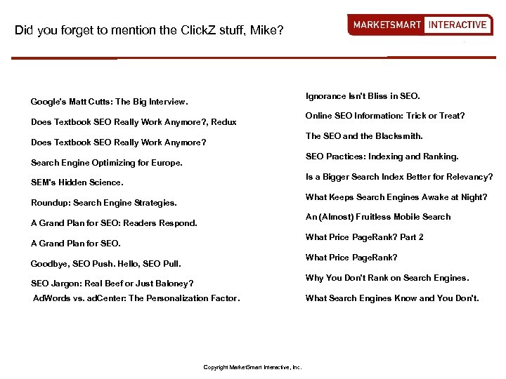 Did you forget to mention the Click. Z stuff, Mike? Ignorance Isn't Bliss in