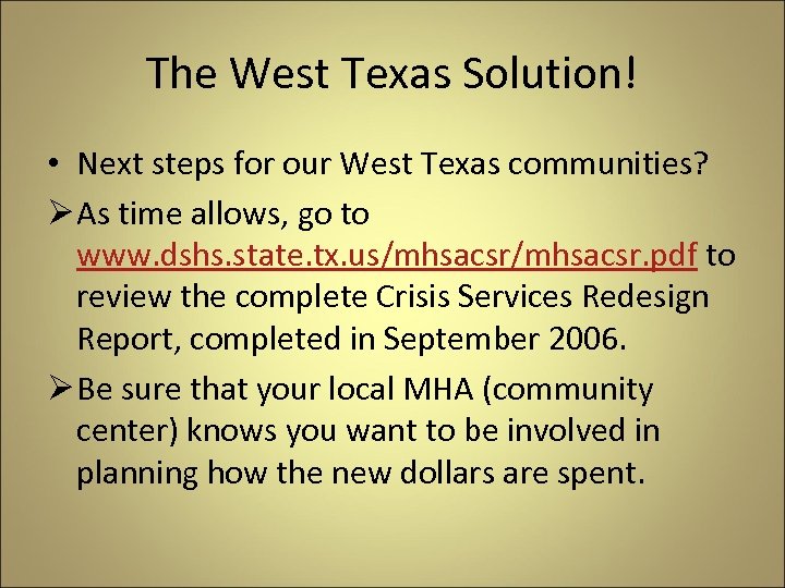 The West Texas Solution! • Next steps for our West Texas communities? Ø As