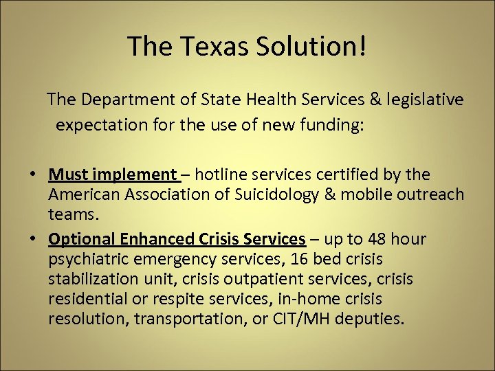 The Texas Solution! The Department of State Health Services & legislative expectation for the