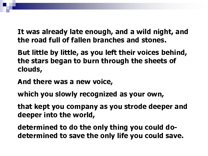 It was already late enough, and a wild night, and the road full of