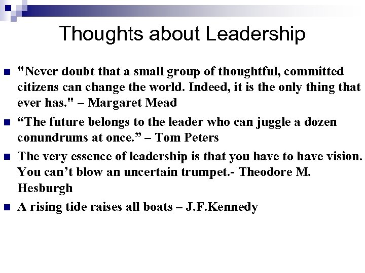 Thoughts about Leadership n n 