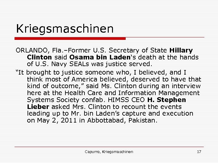 Kriegsmaschinen ORLANDO, Fla. –Former U. S. Secretary of State Hillary Clinton said Osama bin