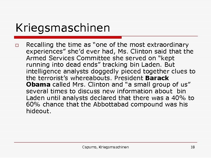Kriegsmaschinen o Recalling the time as “one of the most extraordinary experiences” she’d ever