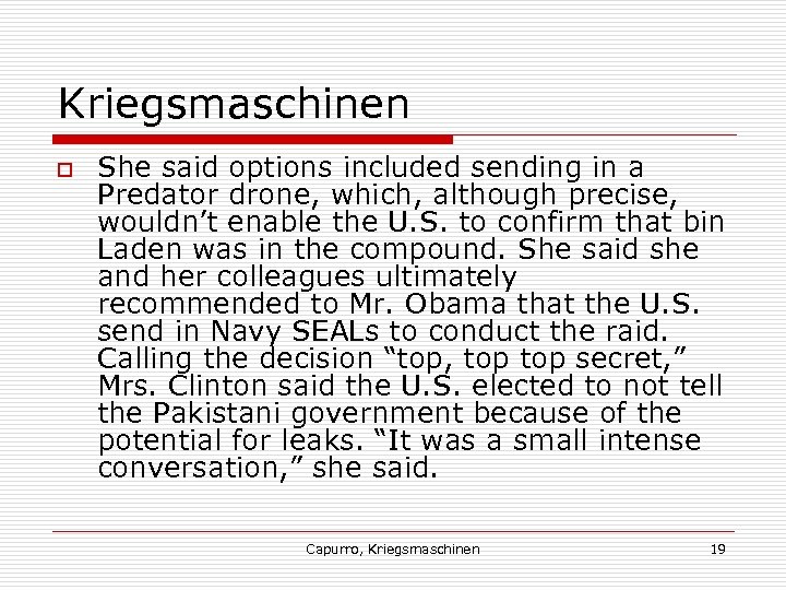 Kriegsmaschinen o She said options included sending in a Predator drone, which, although precise,