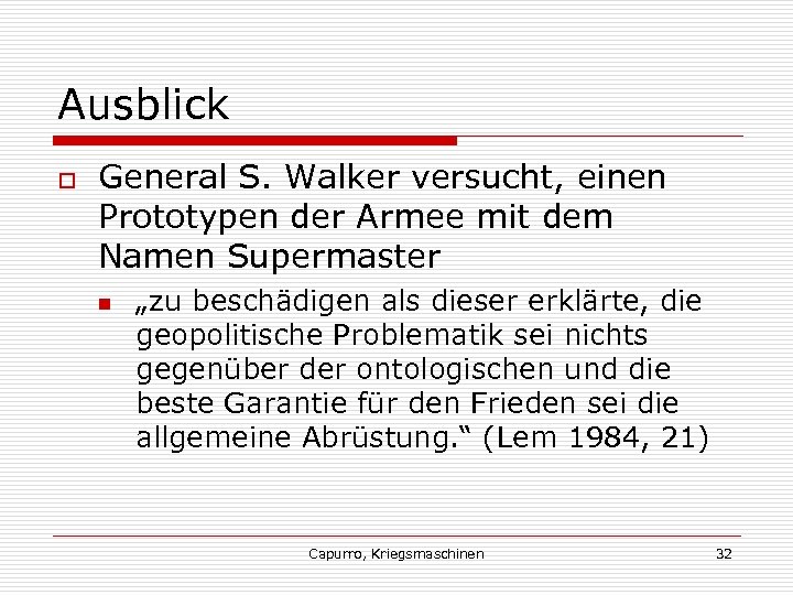 Ausblick o General S. Walker versucht, einen Prototypen der Armee mit dem Namen Supermaster