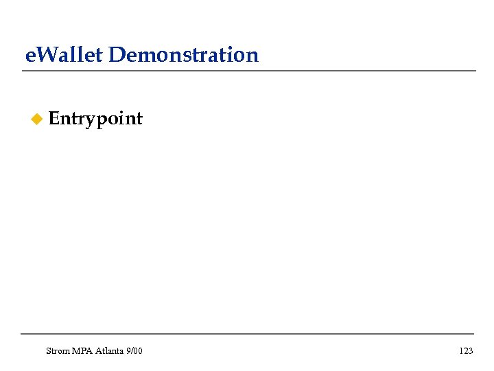 e. Wallet Demonstration u Entrypoint Strom MPA Atlanta 9/00 123 