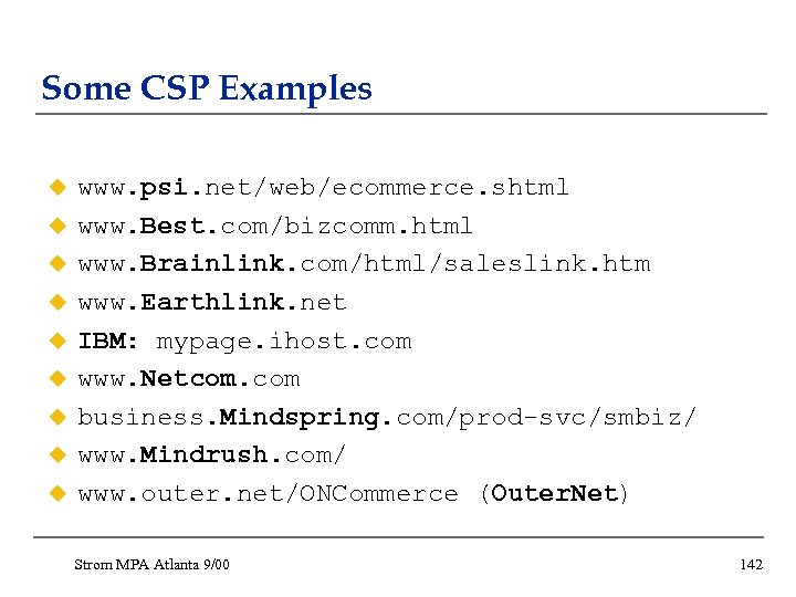 Some CSP Examples u u u u u www. psi. net/web/ecommerce. shtml www. Best.