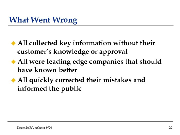 What Went Wrong u All collected key information without their customer’s knowledge or approval