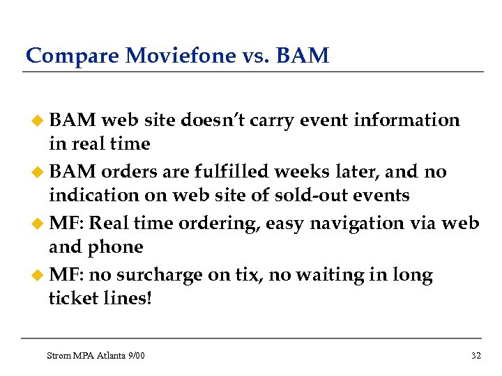 Compare Moviefone vs. BAM u BAM web site doesn’t carry event information in real