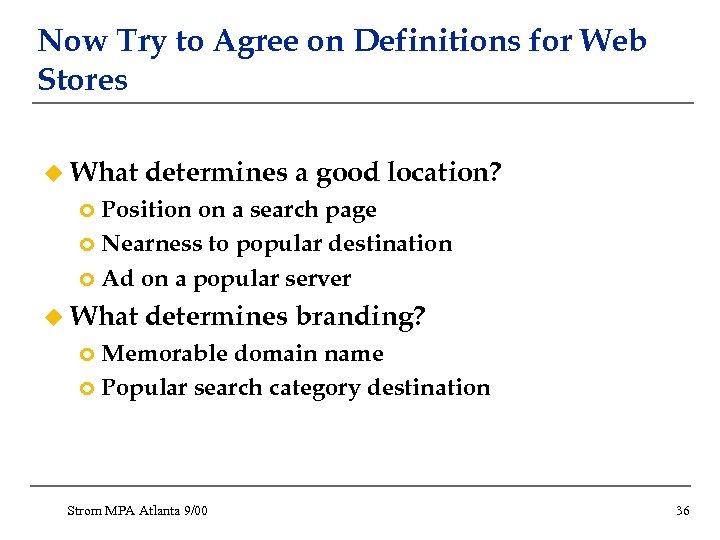 Now Try to Agree on Definitions for Web Stores u What determines a good