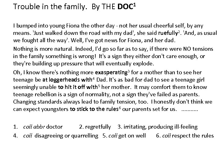 Trouble in the family. By THE DOC 1 I bumped into young Fiona the