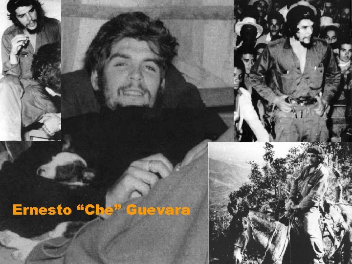 Ernesto “Che” Guevara 