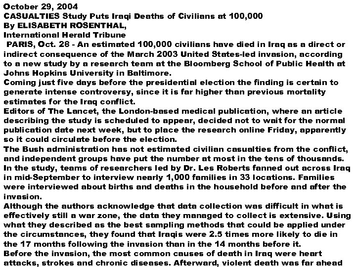 October 29, 2004 CASUALTIES Study Puts Iraqi Deaths of Civilians at 100, 000 By