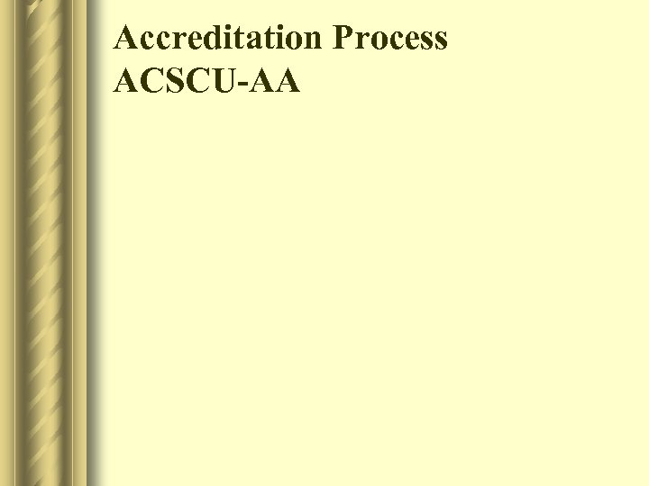 Accreditation Process ACSCU-AA 