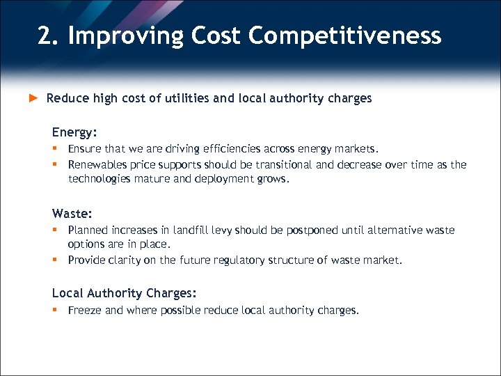 2. Improving Cost Competitiveness ► Reduce high cost of utilities and local authority charges