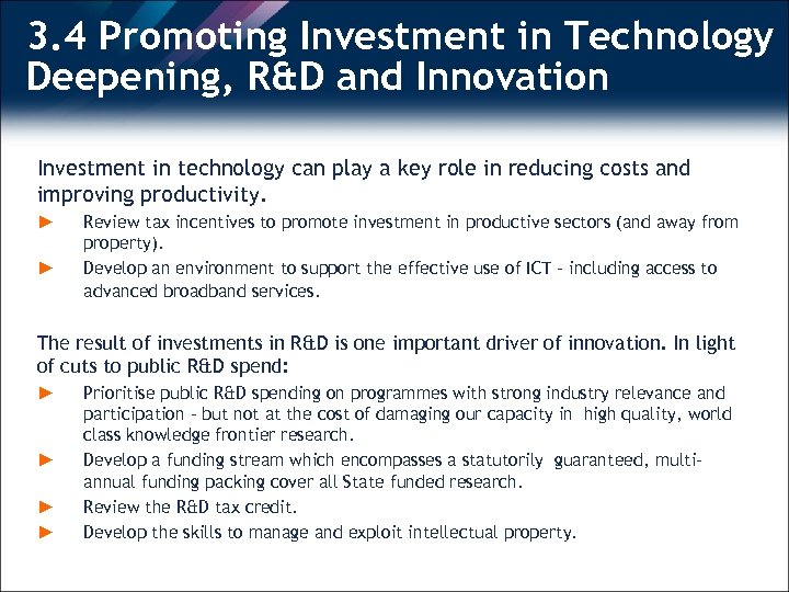 3. 4 Promoting Investment in Technology Deepening, R&D and Innovation Investment in technology can