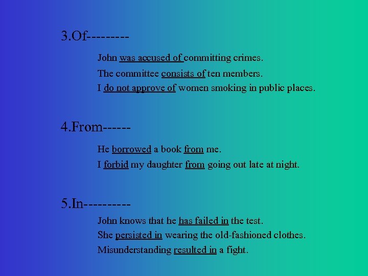 3. Of----John was accused of committing crimes. The committee consists of ten members. I