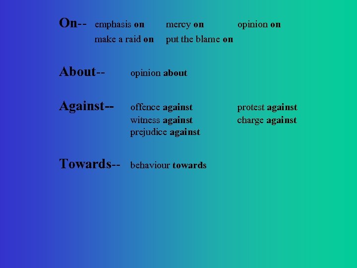 On-- emphasis on mercy on make a raid on put the blame on About--