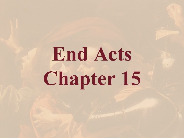 End Acts Chapter 15 