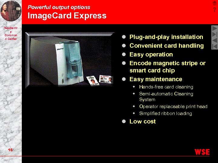 Powerful output options Image. Card Express Nex. Sentr y Comman d Center l l