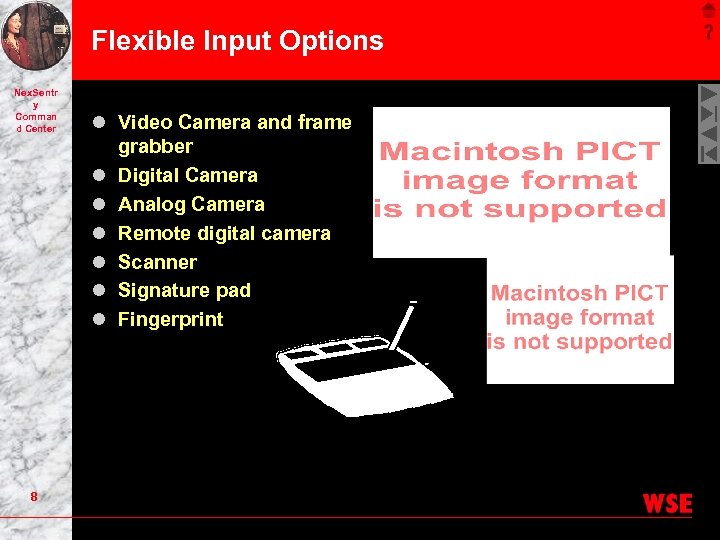 Flexible Input Options Nex. Sentr y Comman d Center 8 l Video Camera and