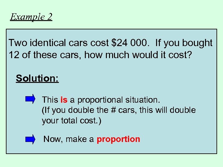 Example 2 Two identical cars cost $24 000. If you bought 12 of these