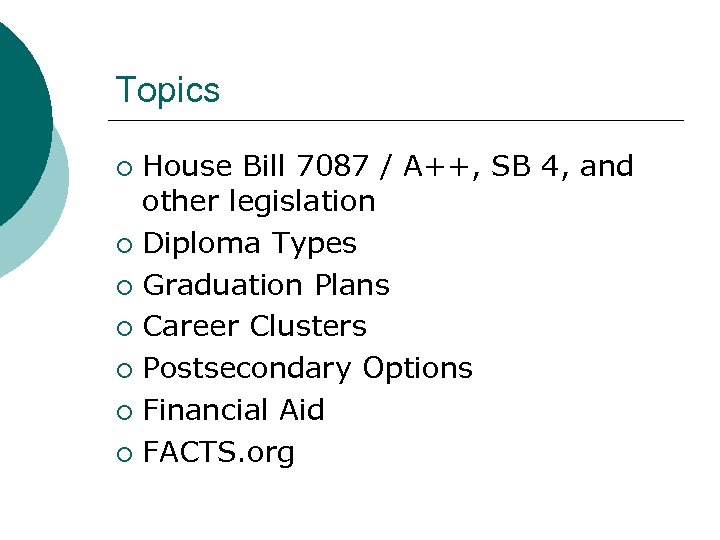 Topics House Bill 7087 / A++, SB 4, and other legislation ¡ Diploma Types
