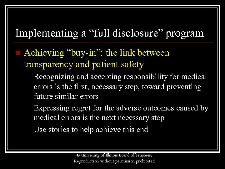 Implementing a “full disclosure” program n Achieving “buy-in”: the link between transparency and patient