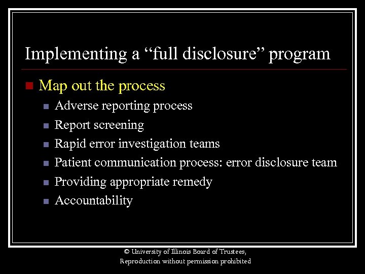 Implementing a “full disclosure” program n Map out the process n n n Adverse