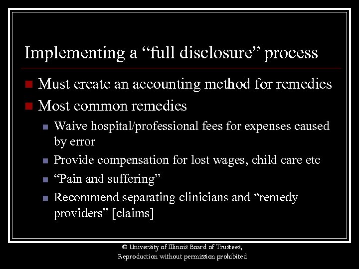 Implementing a “full disclosure” process Must create an accounting method for remedies n Most